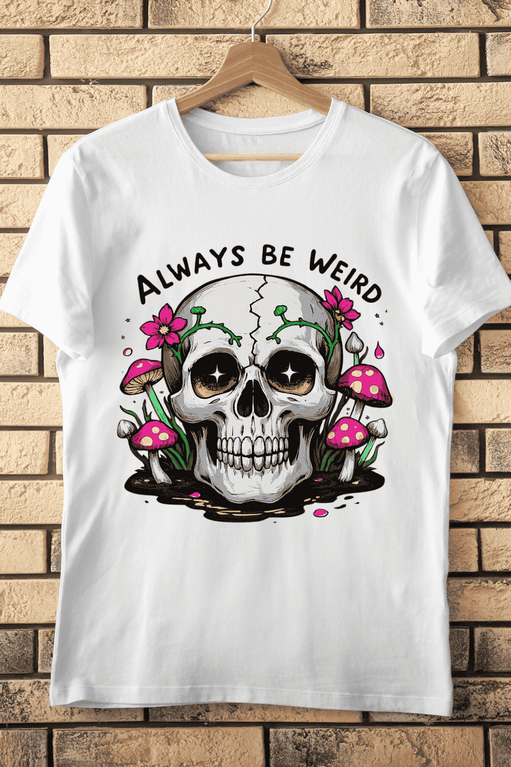 Always Be Weird Skull Mushroom T-Shirt Design pinterest preview image.