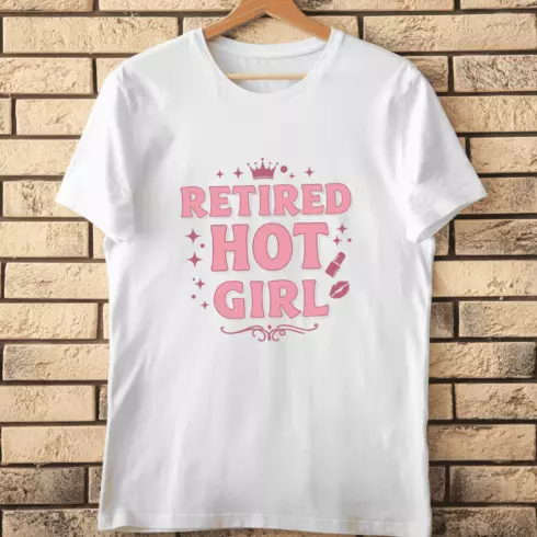 Retired Hot Girl Fun T-Shirt Design cover image.