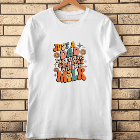 Retro Funny Dad Came Back With Milk T-Shirt Design cover image.