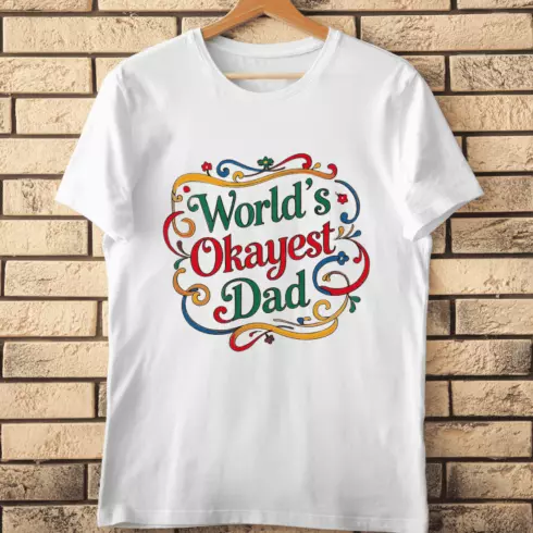 World's Okayest Dad Text T-Shirt Design cover image.