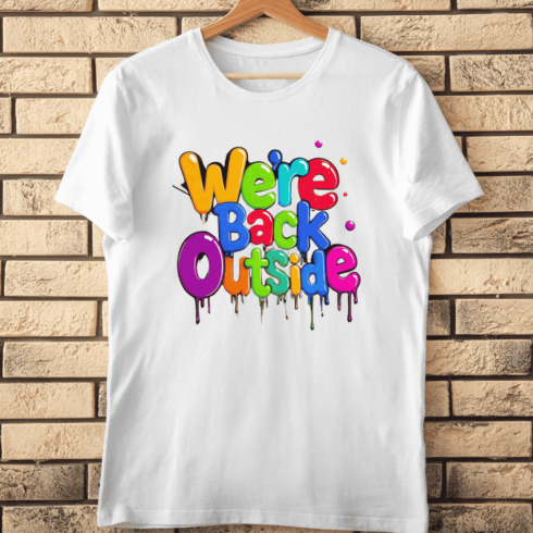 We're Back Outside Colorful Text T-Shirt Design cover image.