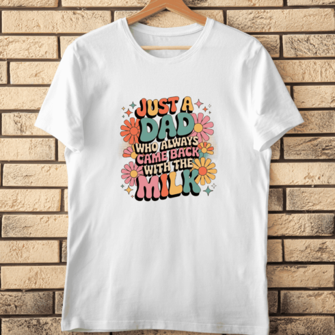 Dad Came Back With Milk Retro T-Shirt Design cover image.