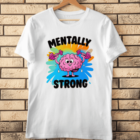 Mentally Strong Brain Lifting Weights T-Shirt Design cover image.