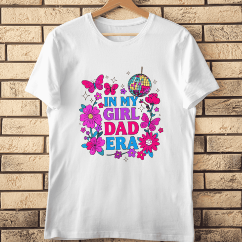 I'm In My Girl Dad Era T-Shirt Design cover image.