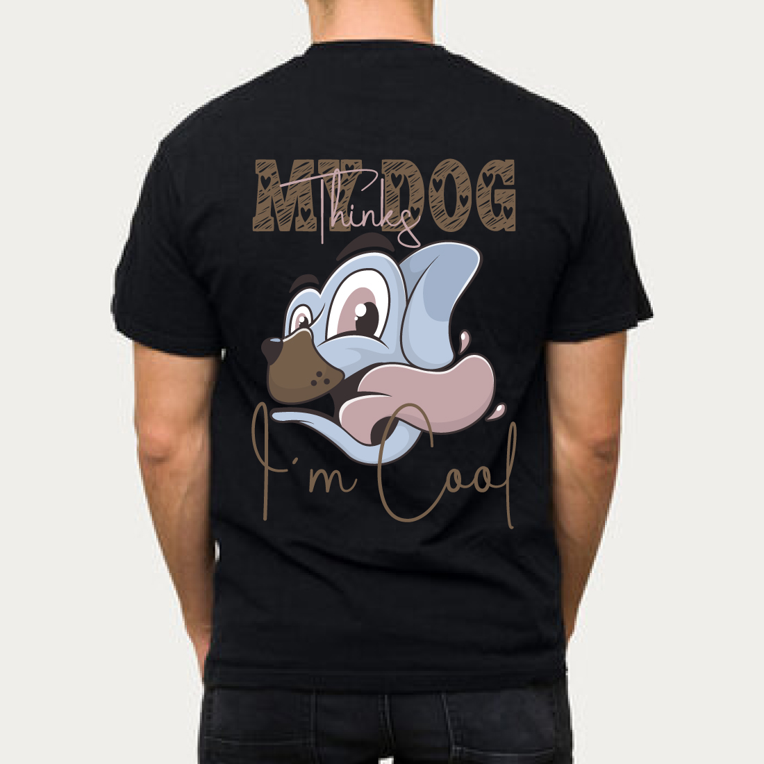 My Dog Thinks I’m Cool t-shirt preview image.