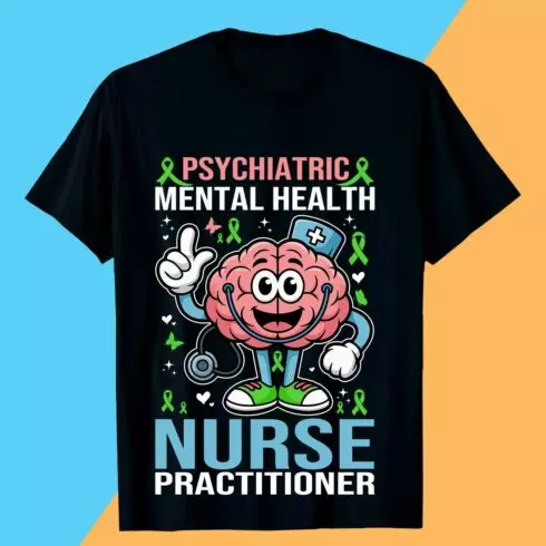 PSYCHIATRIC& MENTAL HEALTH NURSE PRACTITIONER Mental Health T-shirt Design Awareness cover image.