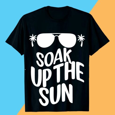 SOAK UP THE SUN SUMMER SVG T shirt Design cover image.