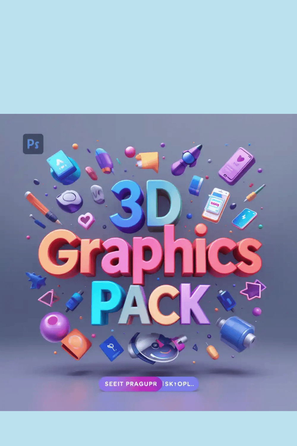 3D Graphics Pack – High-Resolution 3D Assets for Designers, Animators & Creators pinterest preview image.