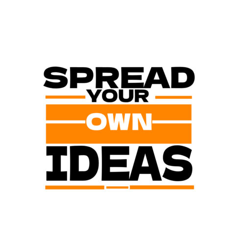 Spread your own ideas typography inspirational quotes Whirt T -Shirt Design cover image.