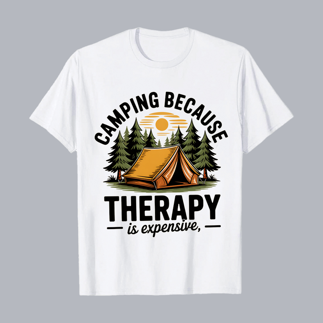 CAMPING BECAUSE THERAPY is Expensive Vintage Camping Illustration: Tent in Autumn Forest, Humorous Quote, Rustic Style Hiking Camping T shirt PNG File cover image.