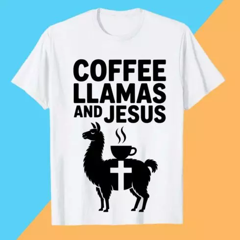 Coffee-Llamas-and-Jesus Funny Coffee Llamas and Jesus Shirt Design Llama PET T shirt T shirt Design PNG File cover image.