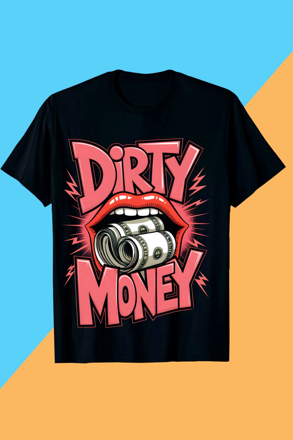 2 Design Dirty Money Dirty Money Graphic Tee with Bold Lips T-Shirt Design Graffiti motivation T shirt PNG File pinterest preview image.