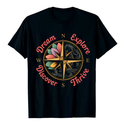 Dream Explore Discover Thrive Ornate Compass Rose with Floral Design: Dream, Explore, Discover, Thrive; Motivational Travel Concept Hiking Camping T shirt PNG File cover image.