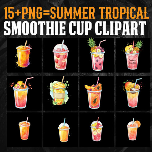 15+ Summer Tropical Smoothie Cup Clipart PNG | High-Res Sublimation Graphics cover image.