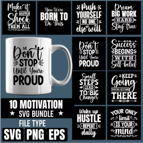 10 Motivational SVG Bundle – Inspirational Mug & T-shirt Designs for Cricut cover image.
