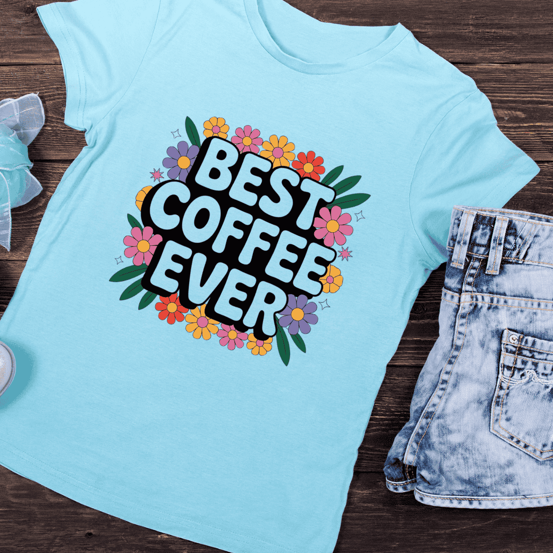 Floral Best Coffee Ever T-Shirt Design preview image.