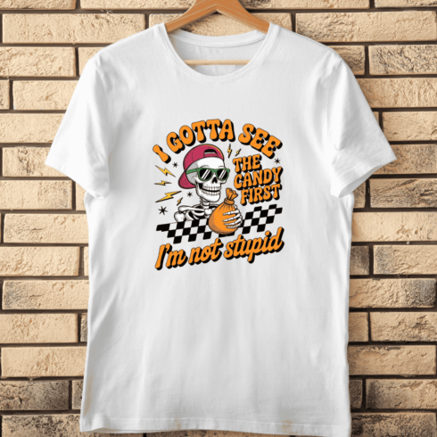 I Gotta See The Candy First Humorous T-Shirt Design cover image.