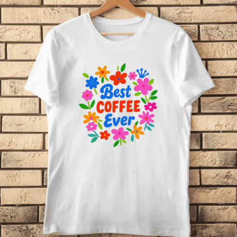 Best Coffee Ever Floral T-Shirt Design cover image.