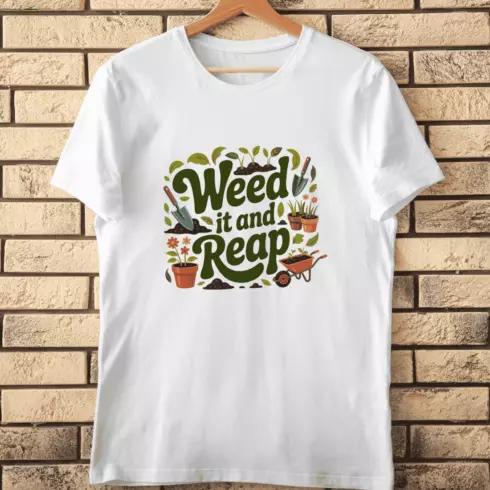 Weed It and Reap Gardening Quote T-Shirt Design cover image.
