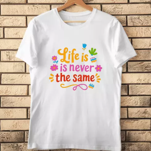 Colorful Life is Never the Same T-Shirt Design cover image.