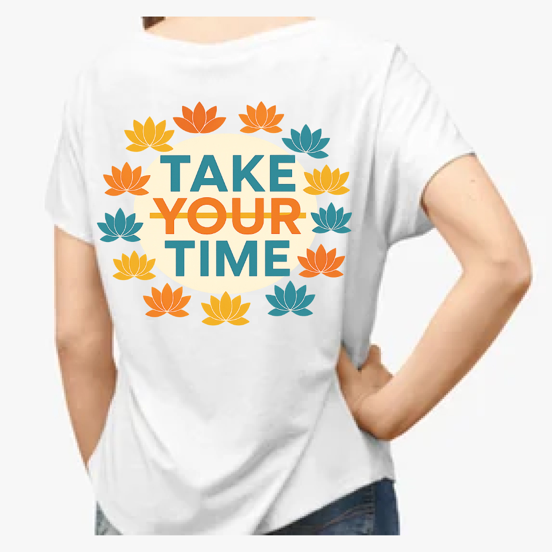 Take Your Time - Lotus Flowers Self-Care Motivational T-Shirt Design preview image.