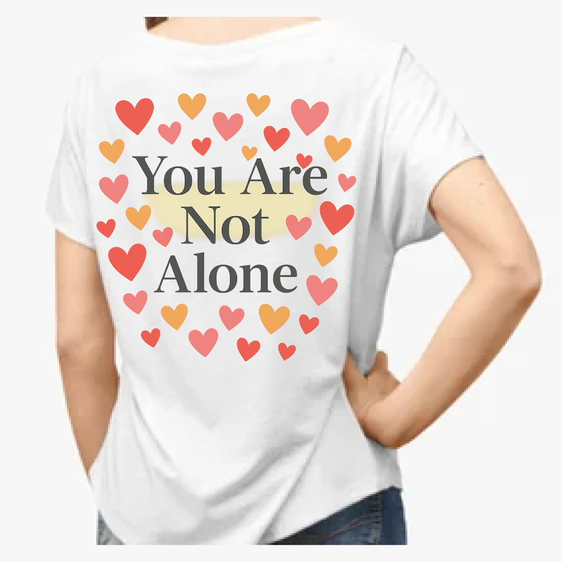 You Are Not Alone - Hearts Mental Health Support T-Shirt Design preview image.