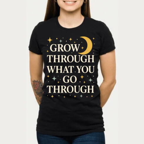 Grow Through What You Go Through Moon Stars T-Shirt Design cover image.