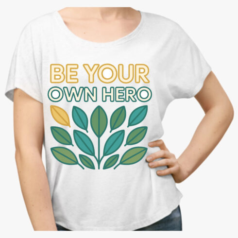 Be Your Own Hero - Botanical Leaves Empowerment T-Shirt Design cover image.
