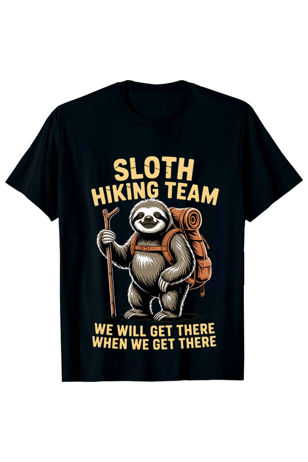 3 Design SLOTH HIKING TEAM WE WILL GET THERE WHEN WE GET THERE Humorous Sloth Hiking Team: Vintage Vector Illustration, Backpack, Hiking Stick, Relaxed Mood, Adventure Theme Hiking Camping T shirt PNG File pinterest preview image.
