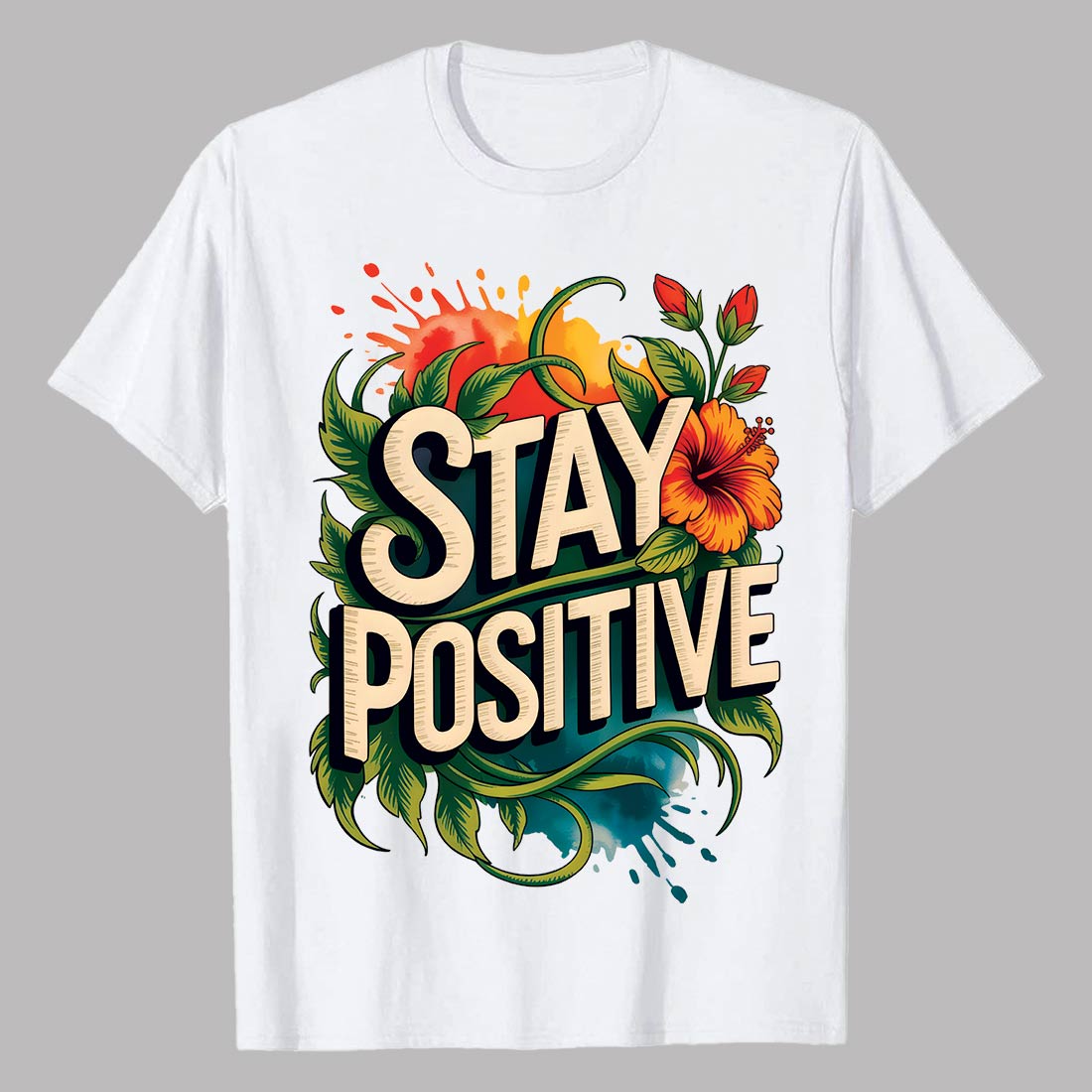 3 Design Stay Positive Colorful Bold Motivational Typography Stay Positive Stay Positive Floral Nature-Inspired Quote Design Graffiti motivation T shirt PNG File preview image.