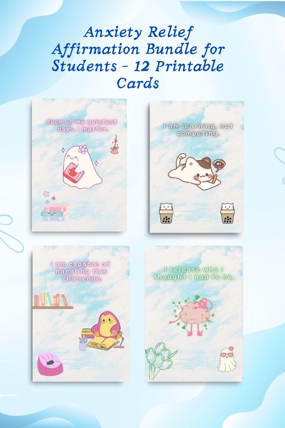 Anxiety Relief Affirmation Bundle for Students – 12 Printable Cards pinterest preview image.