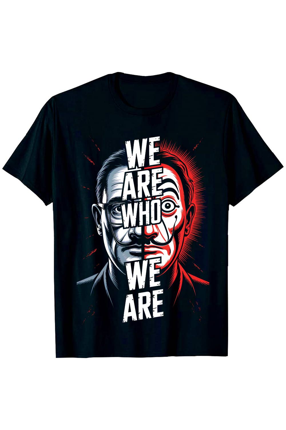 We Are Who We Are” split-face design t-shirt We Are Who We Are Graphic Shirt Graffiti motivation T shirt PNG File pinterest preview image.