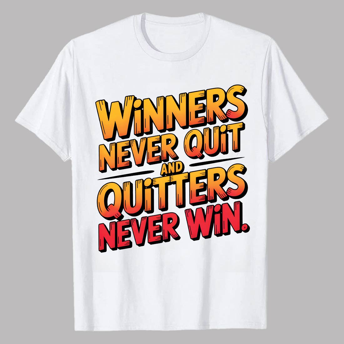 winners never quit and quitters never win 28 751