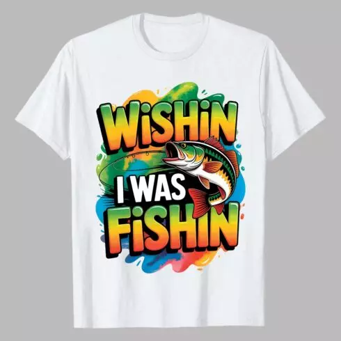 2 Design Wishin I Was Fishin” colorful fishing-themed t-shirt design Wishin I Was Fishin Funny Shirt Graffiti motivation T shirt PNG File cover image.