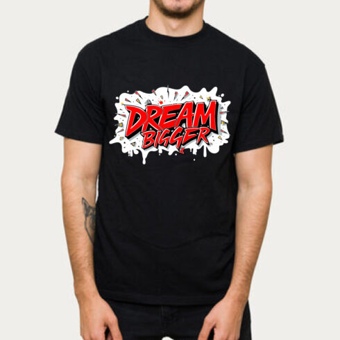 Dream Bigger Graffiti Style Motivational T-Shirt cover image.