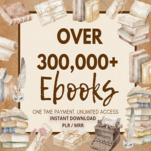 300,000 eBooks Mega Bundle-Reference Mor, Resaleable Ebooks, Technical Specifications Passive Income, Financial Ebooks, Bestsellers Digital Download cover image.