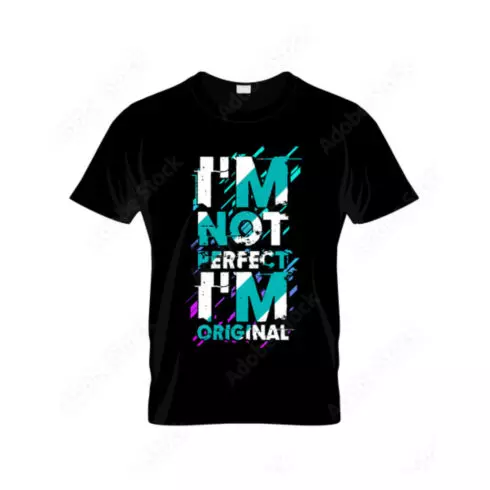 I'm Not Perfect I'm Original Typography T Shirt Design cover image.