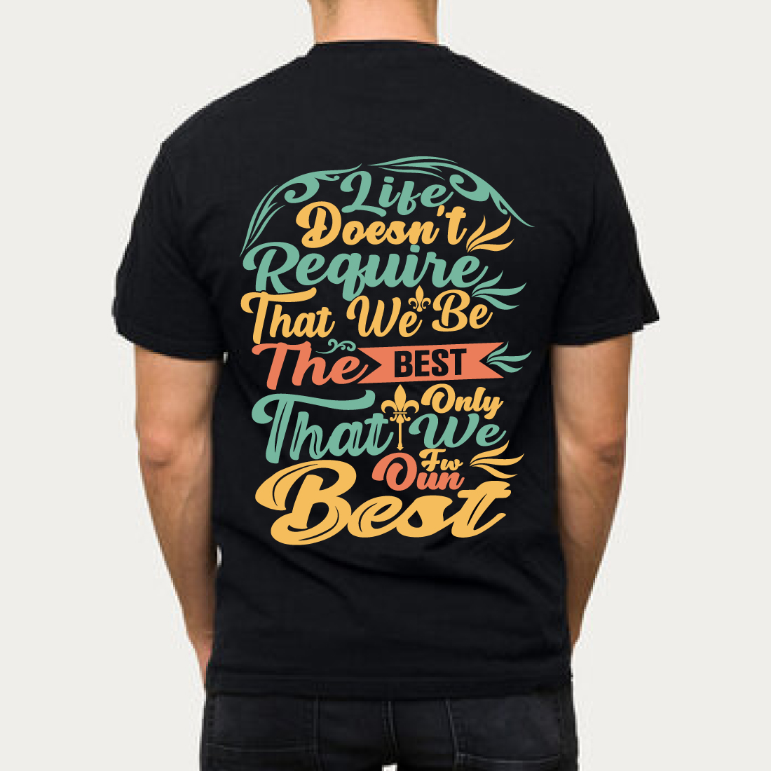 Life Doesn't Require Best Motivational T-Shirt preview image.