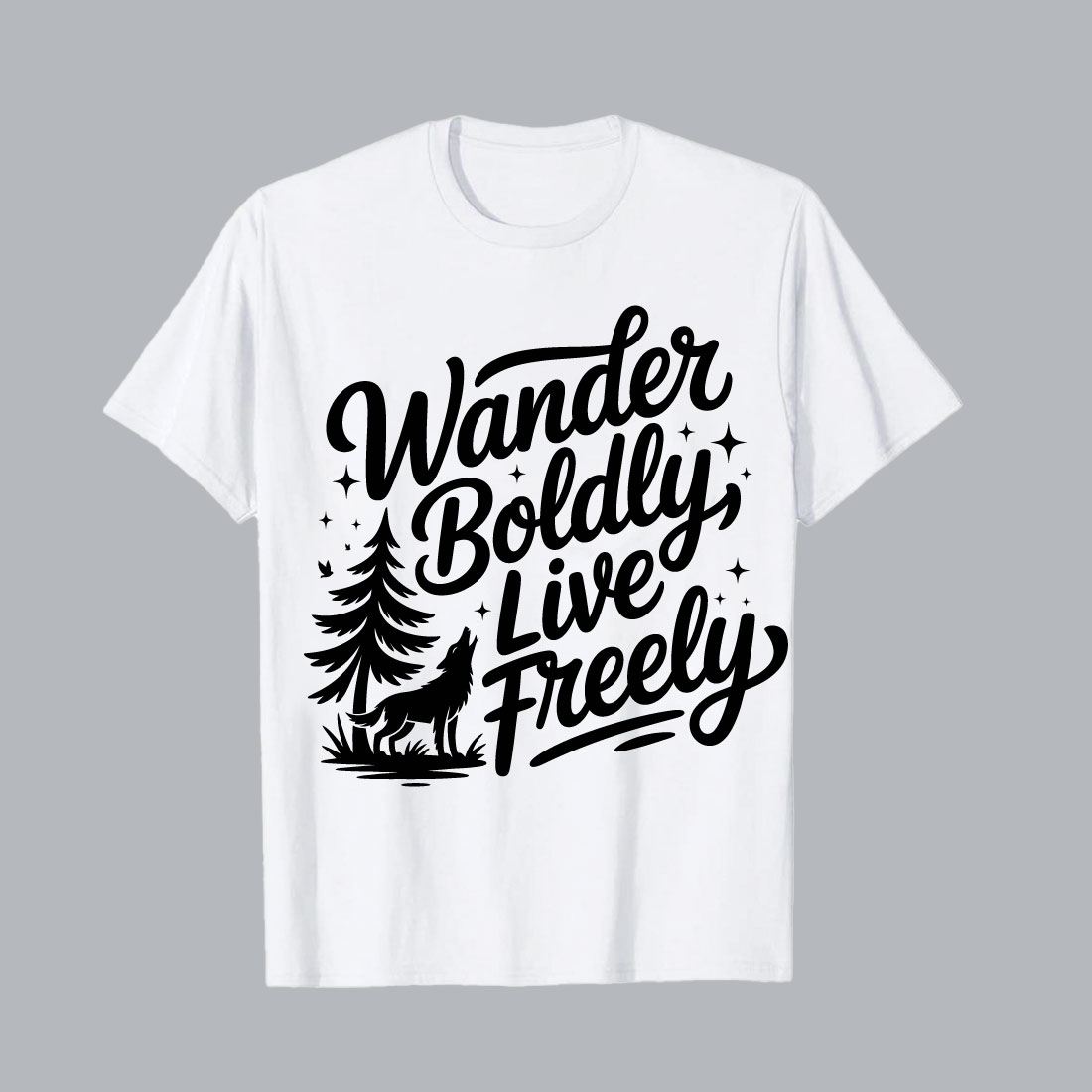 bold wolf and pine tree with inspirational text white t shirt 494