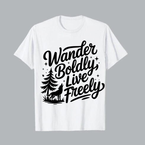 Bold wolf and pine tree with inspirational text white t-shirt Wander boldly live freely nature scene wolf howling hiking EPS PNG T shirt Design cover image.