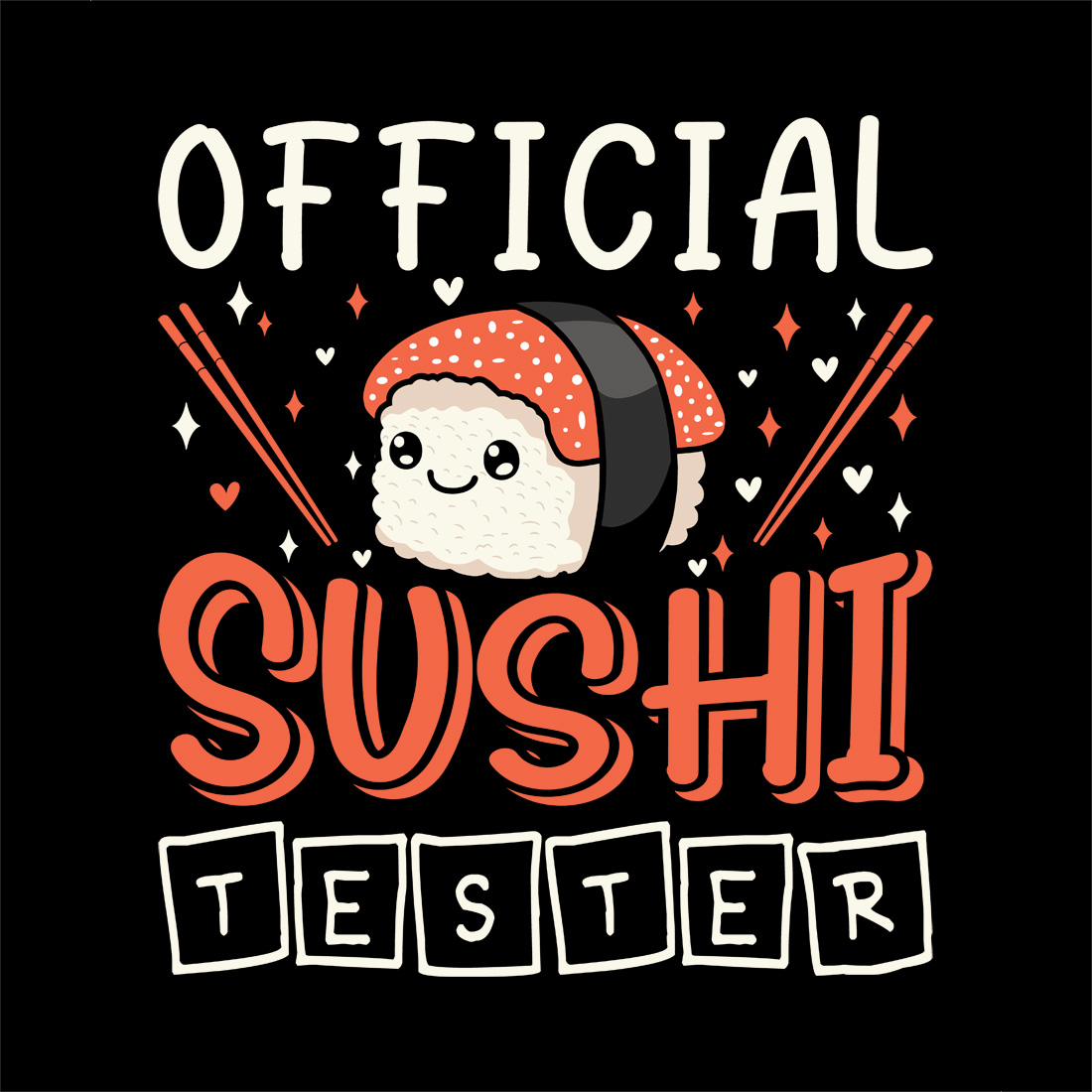 cute official sushi tester quote with kawaii sushi and chopsticks for food lovers Sushi Graphic Design preview image.
