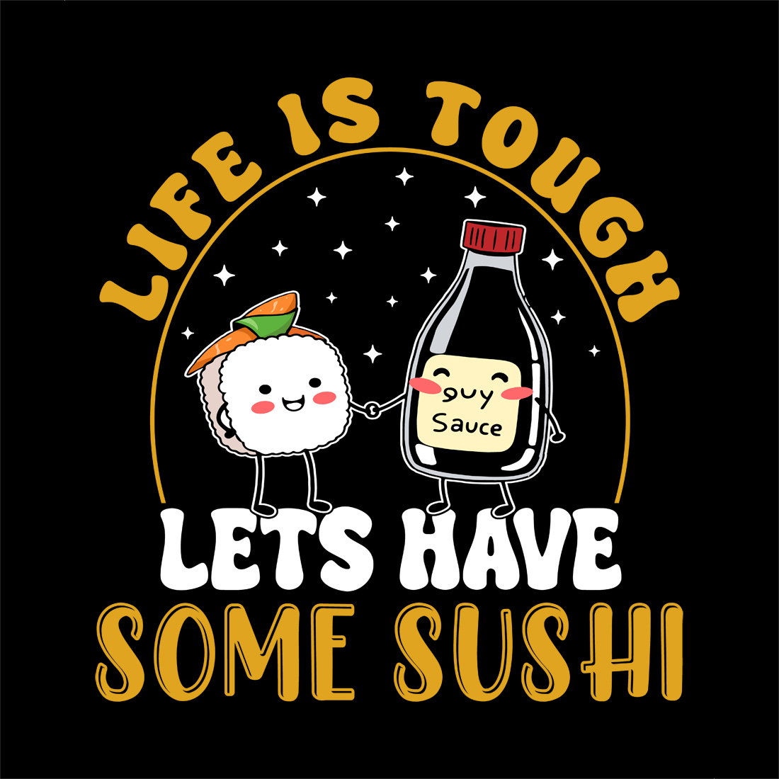 cute sushi and soy sauce cartoon with funny quote for t-shirt, mug design, and Graphic Design Sushi Graphic Design preview image.