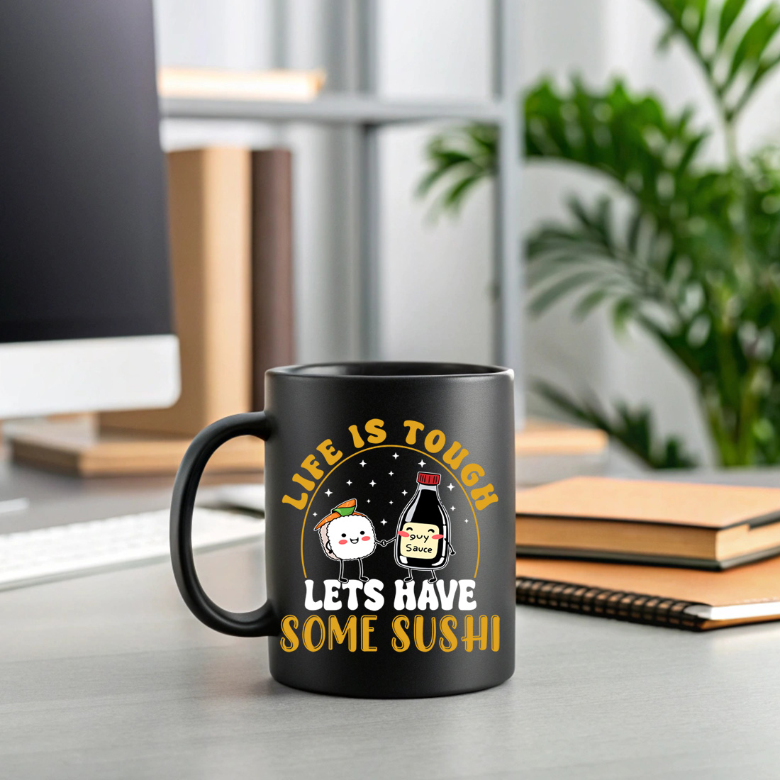 cute sushi and soy sauce cartoon with funny quote for t shirt mug design and graphic design. sush graphic design 2 black mug mock up 433