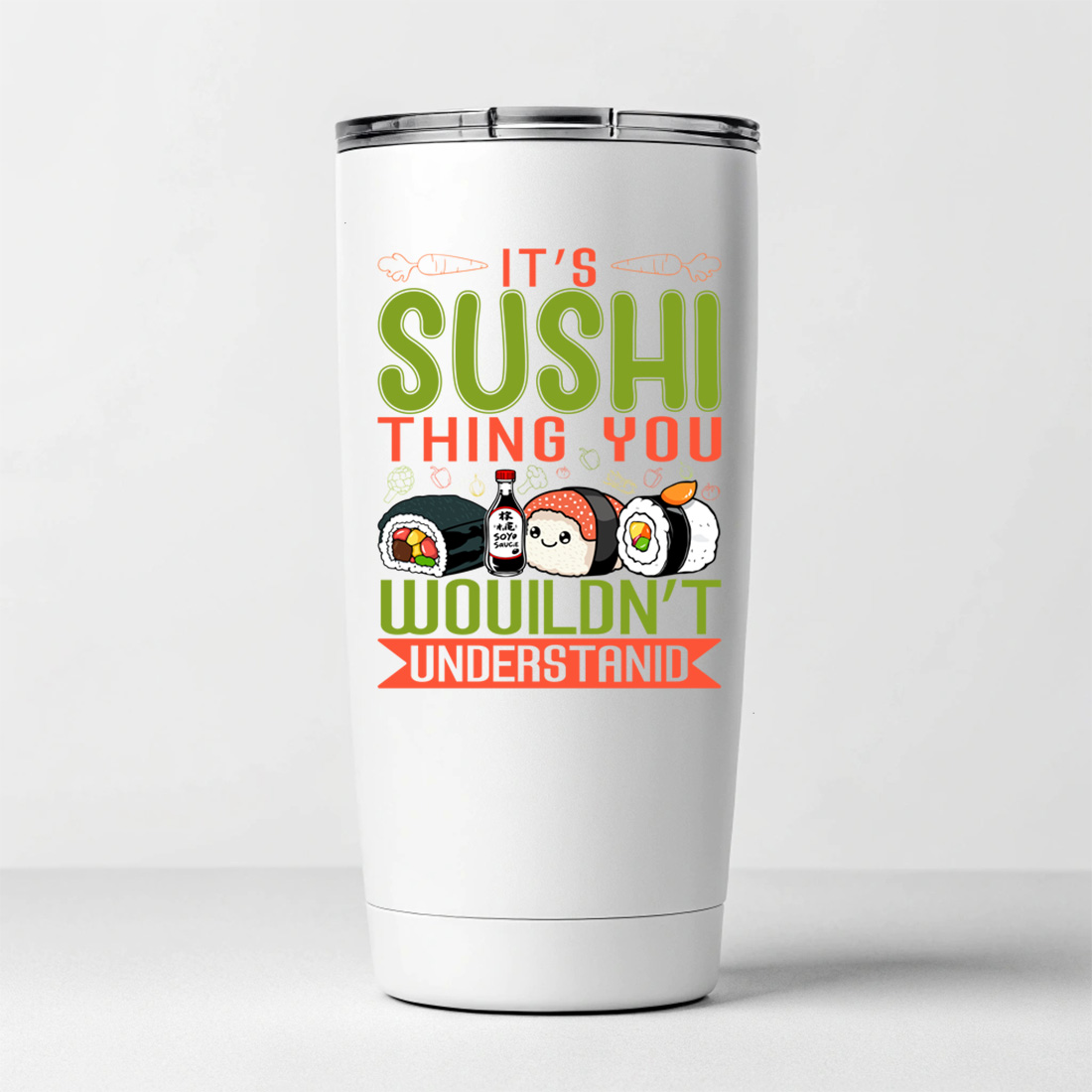cute sushi lover quote design – its a sushi thing you wouldnt understand. sush graphic design 8 white tumblers mockup 906