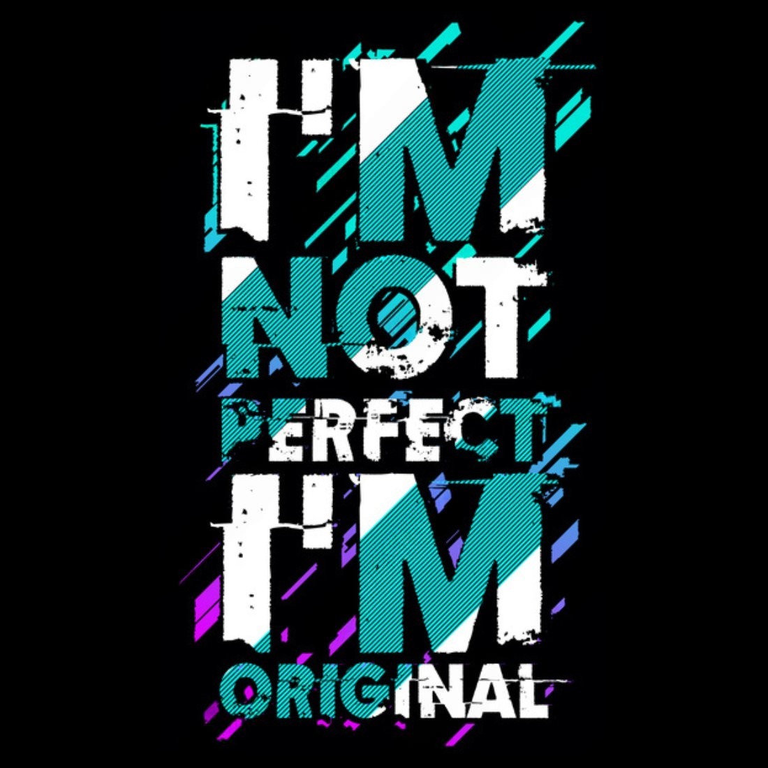 I'm Not Perfect I'm Original Typography T Shirt Design preview image.