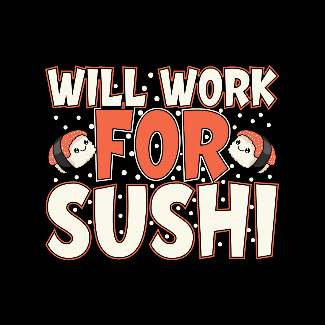 Funny Japanese Food Graphic – Kawaii Sushi Cartoon with Bold Typography graphic design preview image.