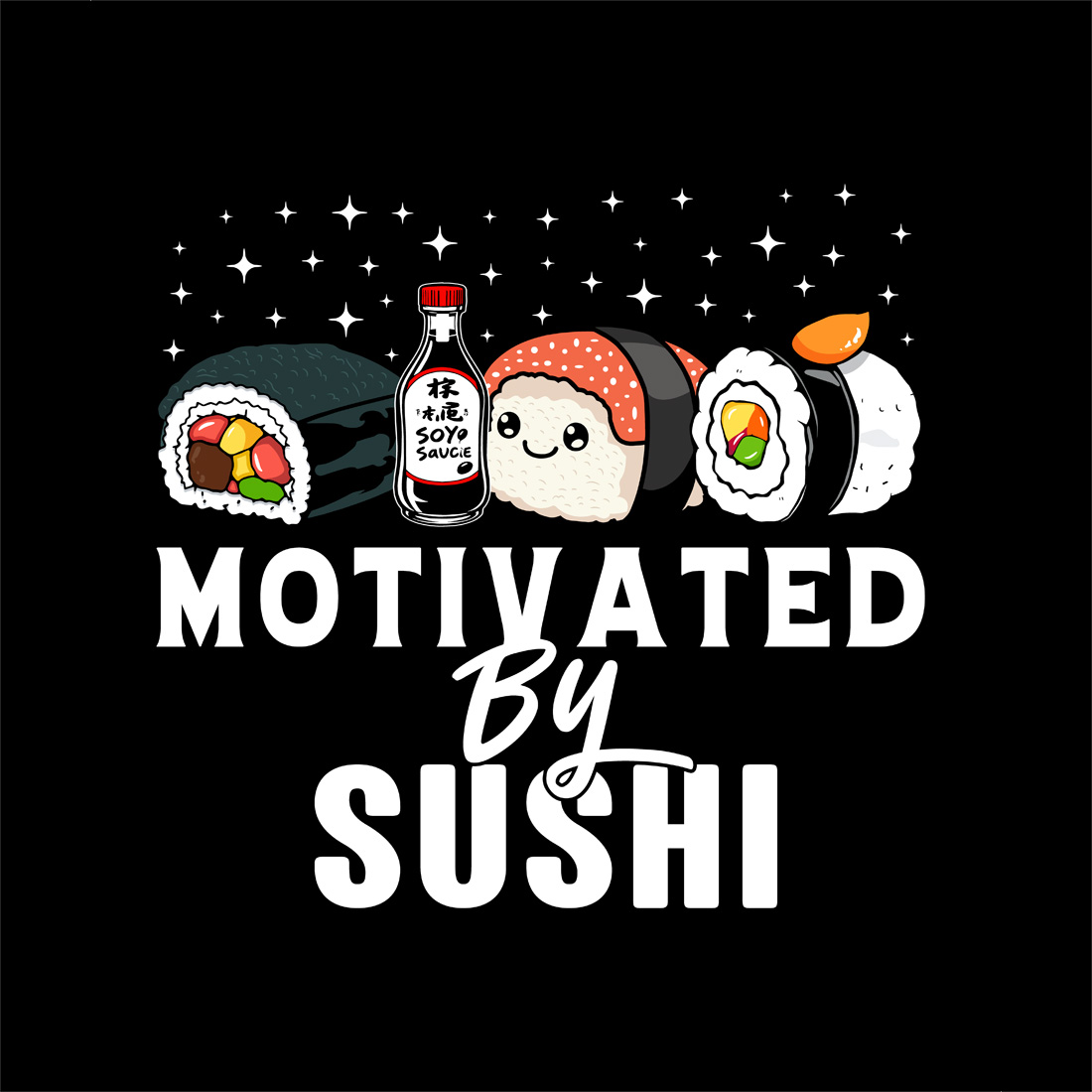 Funny Sushi Graphic Design – Motivated by Sushi with Cute Rolls and Soy Sauce Bottle preview image.