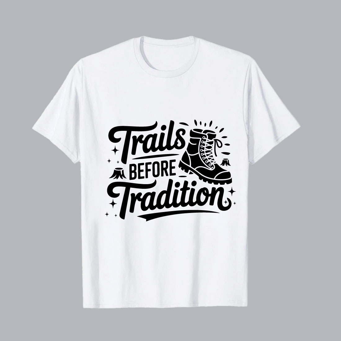 Hiking boots and trees before tradition lettering outdoors Hiking boots and trees before tradition lettering outdoors hiking EPS PNG T shirt Design cover image.
