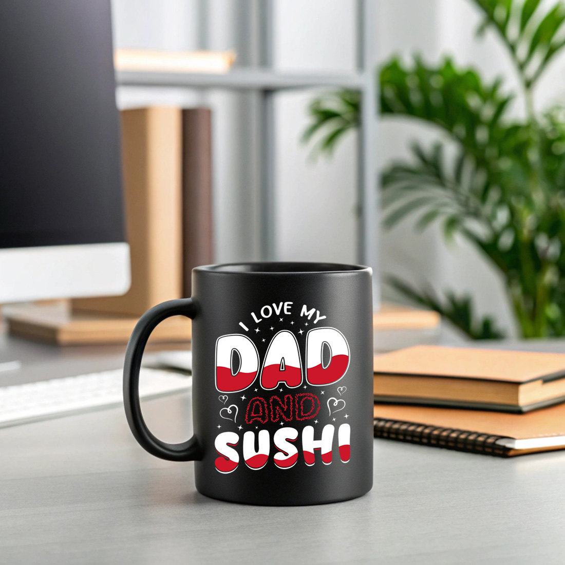i love my dad and sushi graphic design for japanese food lovers and fathers day gifts. 2 black mug mock up 371