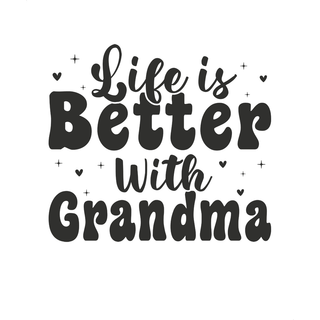 life is better with grandma quote – cute family love design for t shirts and gifts 10 with preview 999